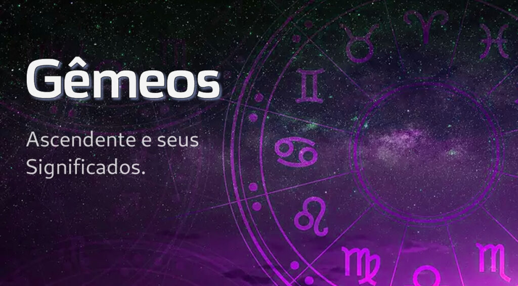 Ascendente em Gêmeos: O Que Significa?