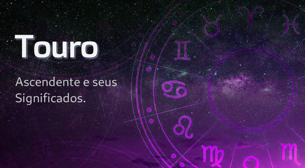 Ascendente em Touro: O Que Significa?